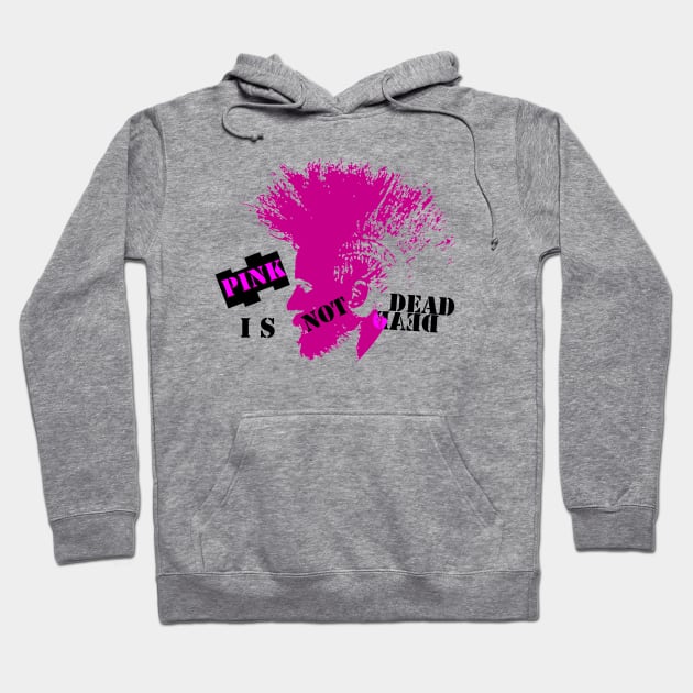 Pink is not dead Hoodie by strepho